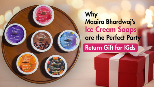 Why Maaira Bhardwaj’s Ice Cream Soaps are the Perfect Party Return Gift for Kids